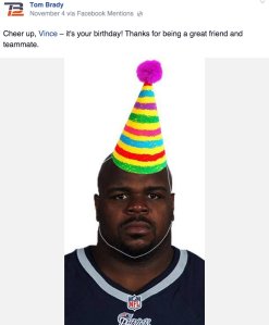 Happy B'day Wishes to Vince Wilfork on Tom Brady's Facebook Page